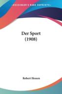 Der Sport (1908) di Robert Hessen edito da Kessinger Publishing