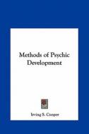 Methods of Psychic Development di Irving S. Cooper edito da Kessinger Publishing
