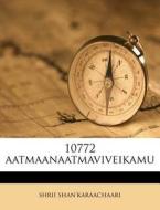 10772 Aatmaanaatmaviveikamu di Sh Shan'karaachaari edito da Nabu Press