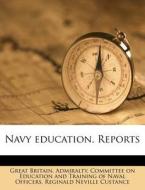 Navy Education. Reports di Reginald Neville Custance edito da Nabu Press