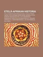 Etel -afrikan Historia: Etel -afrikan Si di L. Hde Wikipedia edito da Books LLC, Wiki Series