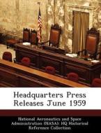 Headquarters Press Releases June 1959 edito da Bibliogov