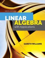 Linear Algebra with Applications di Gareth Williams edito da JONES & BARTLETT PUB INC