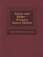 Reime Und Bilder di Hermann Uhde-Bernays, Karl Spitzweg edito da Nabu Press