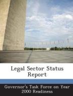 Legal Sector Status Report edito da Bibliogov