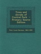 Trees and Shrubs of Central Park edito da Nabu Press