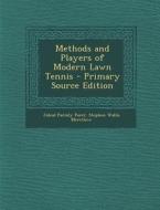 Methods and Players of Modern Lawn Tennis di Jahial Parmly Paret, Stephen Wallis Merrihew edito da Nabu Press