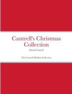 Cantrell's Christmas Collection di Donald Cantrell edito da Lulu.com