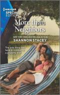 More Than Neighbors di Shannon Stacey edito da HARLEQUIN SALES CORP