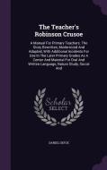 The Teacher's Robinson Crusoe di Daniel Defoe edito da Palala Press