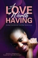 A Love Worth Having di Susannah Oziegbe, Temilolu Adegboye edito da Susannah Oziegbe