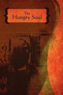 The Hungry Soul di Jacqueline Knight edito da Booksurge Publishing
