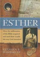 Esther di Stephen B. Woodruff edito da MASON CREST PUBL