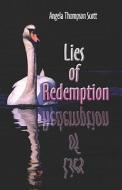 Lies Of Redemption di Angela Scott, Thompson edito da Publishamerica