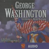 George Washington (Audio CD) D di Matt Doeden edito da Graphic Library