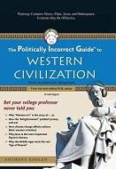 The Politically Incorrect Guide to Western Civilization di Anthony Esolen edito da Blackstone Audiobooks