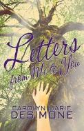 Letters From Me To You di Carolyn Marie Desimone edito da America Star Books