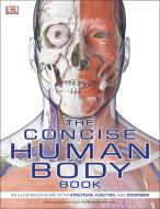 The Concise Human Body Book di Dk edito da DK PUB