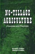 No-Tillage Agriculture di Ronald E. Phillips, Shirley H. Phillips edito da Springer US