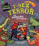 T-Rex Terror Picture Book (Dino Supersaurus) di Nikalas Catlow, Tim Wesson edito da PARRAGON