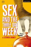Sex and the Three Day Week di Stephen Sharkey edito da Bloomsbury Publishing PLC