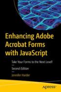 Enhancing Adobe Acrobat Forms with JavaScript: Take Your Forms to the Next Level! di Jennifer Harder edito da APRESS