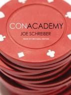 Con Academy di Joe Schreiber edito da Tantor Audio