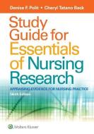 Study Guide for Essentials of Nursing Research di Denise F. Polit, Cheryl Tatano Beck edito da Lippincott Williams and Wilkins
