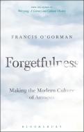 Forgetfulness di Francis O'Gorman edito da Bloomsbury Academic