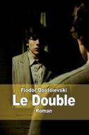 Le Double di Fiodor Dostoievski edito da Createspace