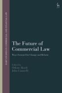 The Future Of Commercial Law edito da Bloomsbury Publishing Plc