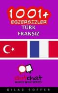 1001+ Exercises Turkish - French di Gilad Soffer edito da Createspace