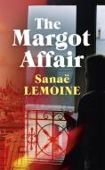 The Margot Affair di Sanae Lemoine edito da Hodder & Stoughton