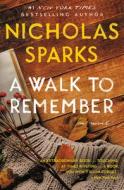 A Walk to Remember di Nicholas Sparks edito da GRAND CENTRAL PUBL
