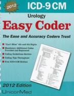 ICD-9-CM Easy Coder: Urology di Paul K. Tanaka edito da Unicor Medical..