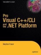 Pro Visual C++/CLI and the .Net Platform di Stephen R. G. Fraser edito da SPRINGER NATURE