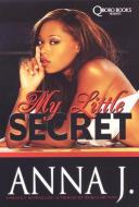 My Little Secret di Anna J edito da URBAN BOOKS