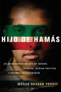 Hijo de Hamas di Mosab Hassan Yousef, Ron Brackin edito da Thomas Nelson Publishers