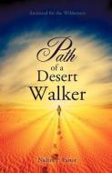 Path of a Desert Walker di Nadira P. Pastor edito da XULON PR
