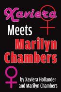Xaviera Meets Marilyn Chambers di Xaviera Hollander, Marilyn Chambers edito da BearManor Bare