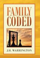 Family Coded di Warrington J.H. Warrington edito da Xlibris Us