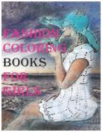 Fashion Coloring Books for Girls di Yq Publishing edito da PENGUIN RANDOM HOUSE SOUTH AFR