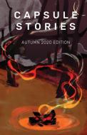 Capsule Stories Autumn 2020 Edition: Bur di CAROLINA VONKAMPEN edito da Lightning Source Uk Ltd