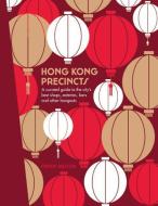 Hong Kong Precincts di Penny Watson edito da Explore Australia