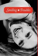Smiling Troubles di J. R. Wagner edito da Friesenpress