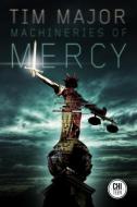 Machineries of Mercy di Tim Major edito da CHITEEN