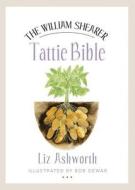 The William Shearer Tattie Bible di Liz Ashworth edito da Birlinn General