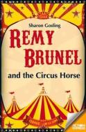 Fiction Express: Remy Brunel And The Circus House di Sharon Gosling edito da Readzone Books Limited
