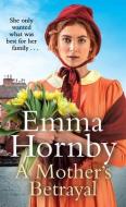 A Mother's Betrayal di Emma Hornby edito da Transworld Publishers Ltd