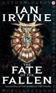 The Fate Of The Fallen di Ian Irvine edito da Little, Brown Book Group